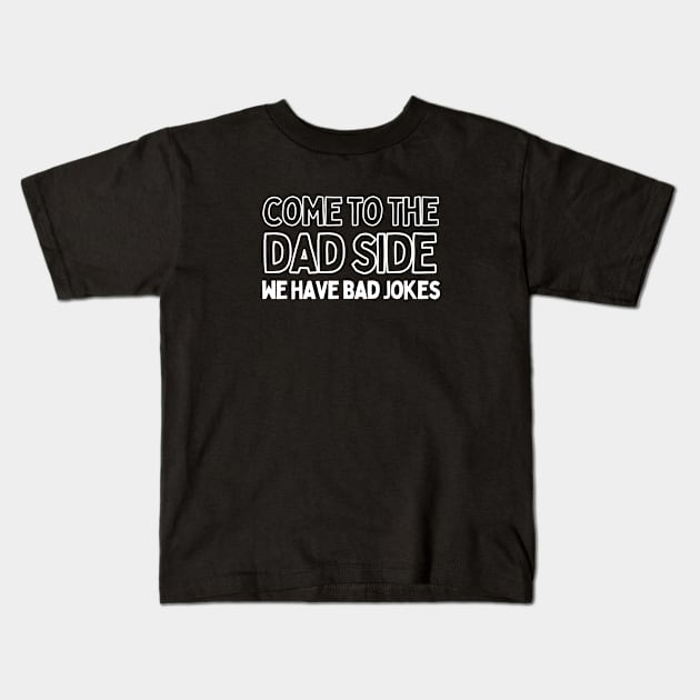 The power of the Dad Side Kids T-Shirt by bymetrend